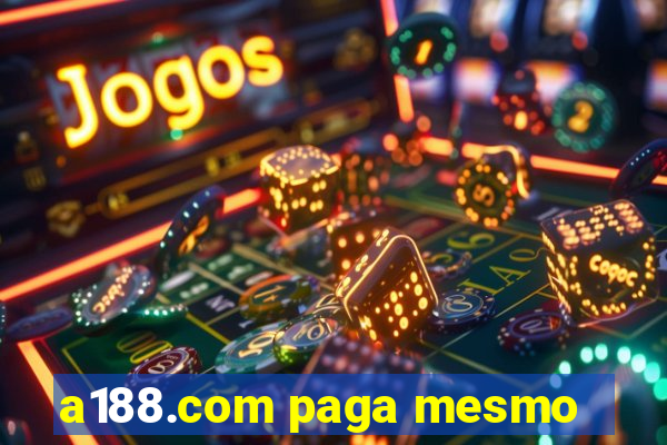 a188.com paga mesmo